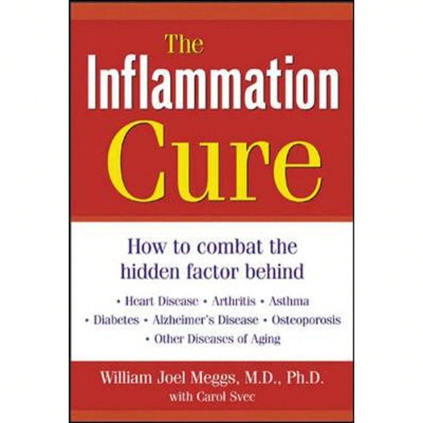 Pre-Owned The Inflammation Cure (Hardcover) By William J Meggs, Carol Svec, William Meggs Joel