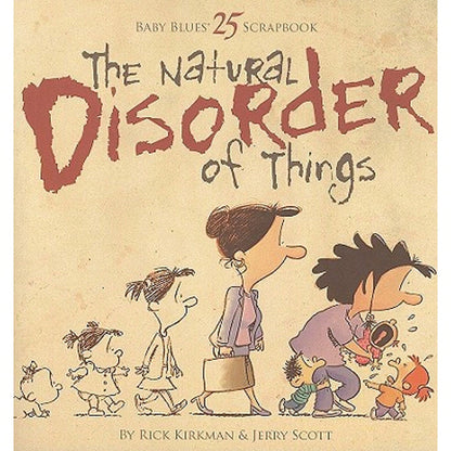 Pre-Owned The Natural Disorder Of Things (Paperback) By Rick Kirkman, Jerry Scott