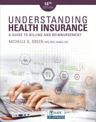 Pre-Owned Understanding Health Insurance: A Guide To Billing And Reimbursement (Paperback) By Michelle Green