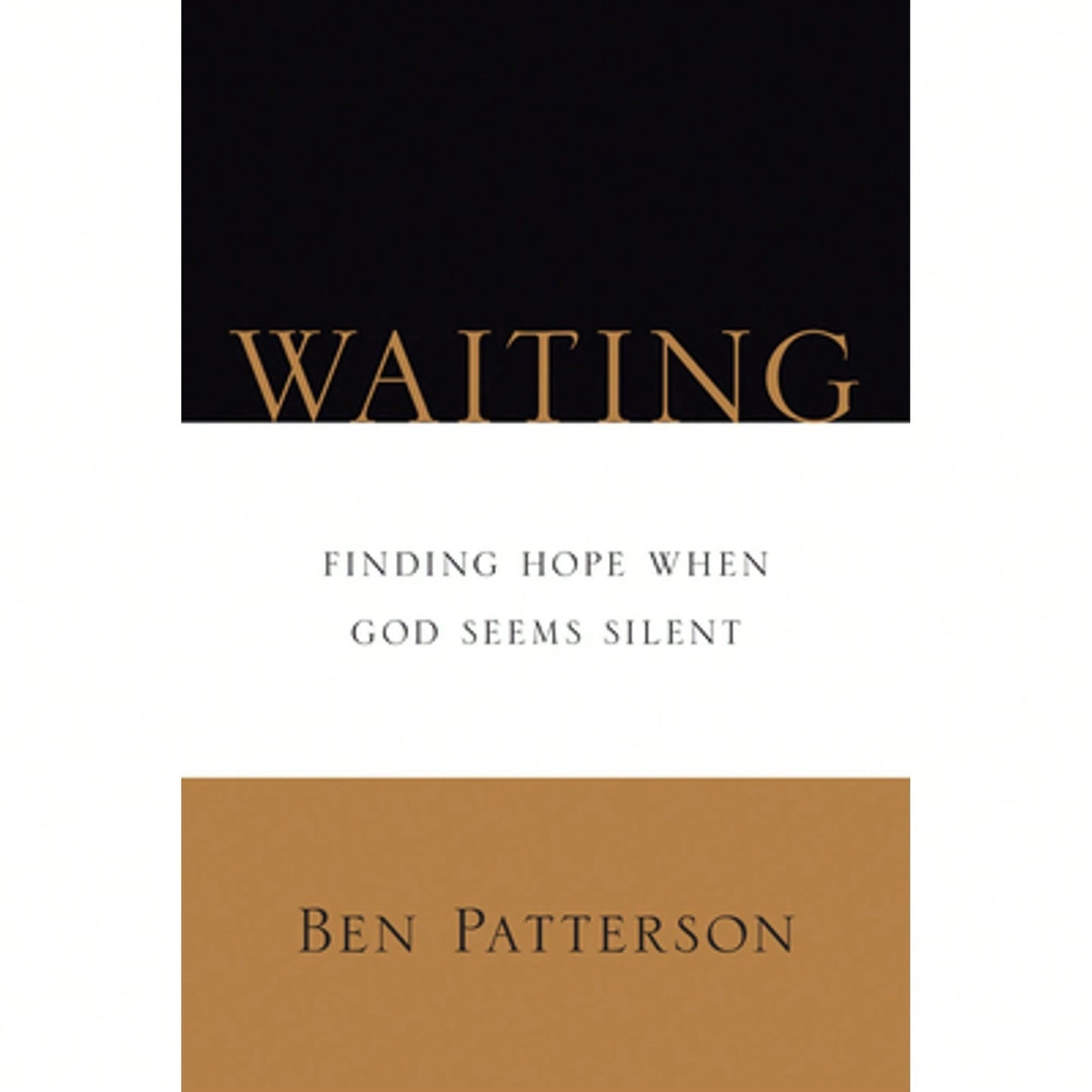 Pre-Owned Waiting: Finding Hope When God Seems Silent (Paperback) By Ben Patterson