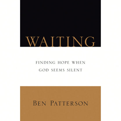 Pre-Owned Waiting: Finding Hope When God Seems Silent (Paperback) By Ben Patterson