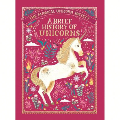 The Magical Unicorn Society: A Brief History Of Unicorns (Hardcover) By Selwyn E Phipps