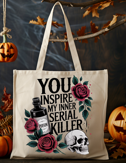 You Inspire My Inner Serial Killer Tote Bag